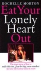 Image for Eat your lonely heart out
