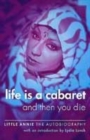 Image for Life is a cabaret, and then you die  : the autobiography