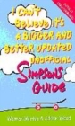 Image for I Can&#39;t Believe it&#39;s a Bigger and Better Unofficial &quot;Simpsons&quot; Guide