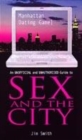 Image for Manhattan dating game  : an unofficial and unauthorised guide to Sex and the City