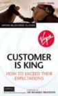 Image for Customer is king  : how to exceed their expectations