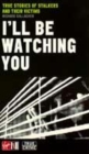 Image for I&#39;ll be Watching You