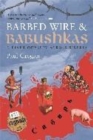 Image for Barbed wire &amp; babushkas  : a river odyssey across Siberia