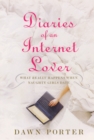 Image for Diaries of an Internet lover