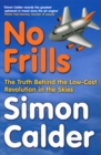 Image for No frills  : the truth behind the low-cost revolution in the skies
