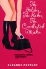 Image for The butcher, the baker, the candlestick maker  : an erotic memoir