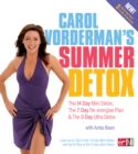 Image for Carol Vorderman&#39;s summer detox  : the 14 day mini detox, the 7 day re-energise plan &amp; the 3 day ultra detox