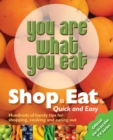 Image for You are what you eat  : shop, eat