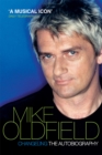 Image for Changeling  : the autobiography of Mike Oldfield