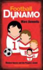 Image for Football dynamo  : modern Russia and the people&#39;s game