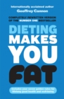 Image for Dieting makes you fat