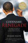 Image for Codename - Renegade  : the inside account of how Obama won the biggest prize in politics