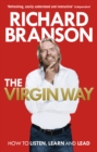 Image for The Virgin way  : how to listen, learn and lead