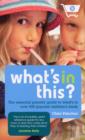 Image for What&#39;s in this?: the essential parents&#39; guide to what&#39;s in over 500 popular children&#39;s foods