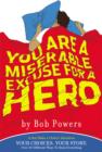 Image for You are a miserable excuse for a hero!