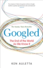 Image for Googled  : the end of the world as we know it
