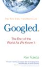 Image for Googled  : the end of the world as we know it