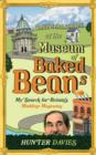 Image for Behind the Scenes at the Museum of Baked Beans: My Search for Britain&#39;s Maddest Museums