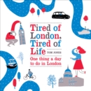 Image for Tired of London, Tired of Life