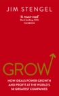 Image for Grow  : how ideals power growth and profit at the world&#39;s 50 greatest companies