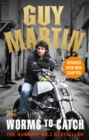 Image for Guy Martin: worms to catch.