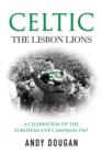Image for Celtic: the Lisbon Lions