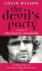 Image for The devil&#39;s party: a history of charlatan messiahs