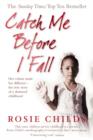 Image for Catch me before I fall