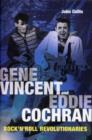 Image for Gene Vincent and Eddie Cochran: rock&#39;n&#39;roll revolutionaries