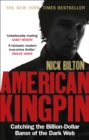 Image for American kingpin: the epic hunt for the criminal mastermind behind the Silk Road drugs empire