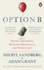 Image for Option B  : facing adversity, building resilience, and finding joy