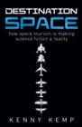 Image for Destination space: making science fiction a reality