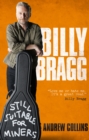 Image for Still suitable for miners, Billy Bragg