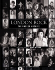 Image for London rock  : the unseen archive