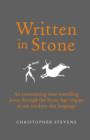 Image for Written in stone: an entertaining time-travelling jaunt through the Stone Age origins of our modern-day language