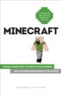 Image for Minecraft: the real inside story of Markus &#39;Notch&#39; Persson and the gaming phenomenon of the century