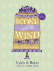 Image for Scone with the wind: cakes &amp; bakes with a literary twist
