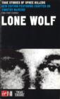 Image for Lone wolf: true stories of spree killers
