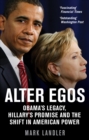 Image for Alter egos: Hillary Clinton, Barack Obama, and the twilight struggle over American power