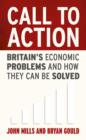 Image for Call to action: Britain&#39;s economic problems and how they can be solved