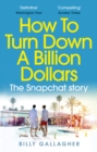 Image for How to turn down a billion dollars: the Snapchat story