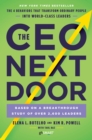 Image for The CEO next door: the 4 behaviors that transform ordinary people into world class leaders