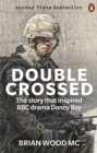 Image for Double crossed: a code of honour, a complete betrayal