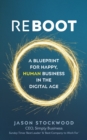 Image for Reboot  : a blueprint for happy, human business in the digital age