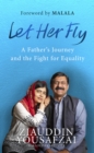 Image for Let her fly  : a father&#39;s journey and the fight for equality