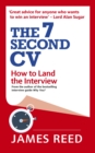 Image for The 7-second CV  : how to land the interview