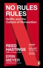 Image for No rules rules  : Netflix and the culture of reinvention