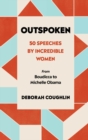 Image for Outspoken: 50 Speeches by Incredible Women