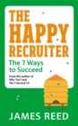Image for The happy recruiter  : the 7 ways to succeed