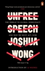 Image for Unfree speech  : the threat to global democracy and why we must act, now